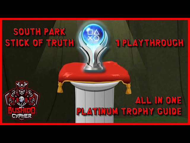 South Park The Stick of Truth | All In One Trophy & Achievement Guide