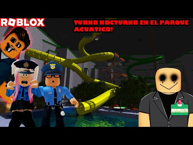 Trabajando Turno Nocturno De Guardias En Un Parque Acuático Y Cosas Extrañas Suceden! 😲😮