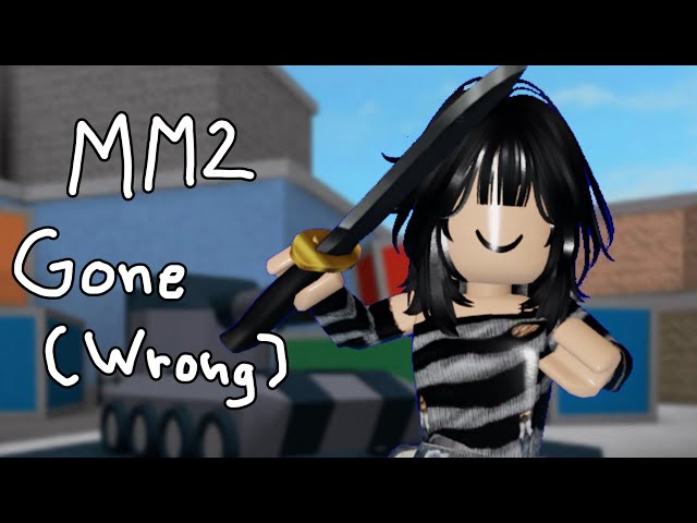 MM2 gone (wrong)