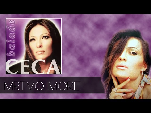 Ceca - Mrtvo more - (Audio 2003) HD