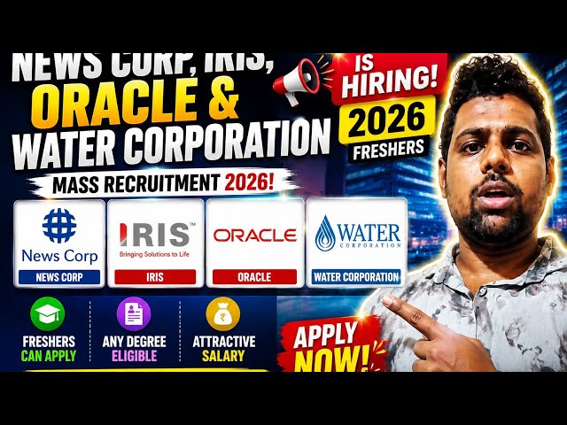 News corp, Iris, oracle, water corporation is hiring freshers 2026.Mass recruitment💼