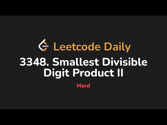 3348. Smallest Divisible Digit Product II | Leetcode Daily - Python