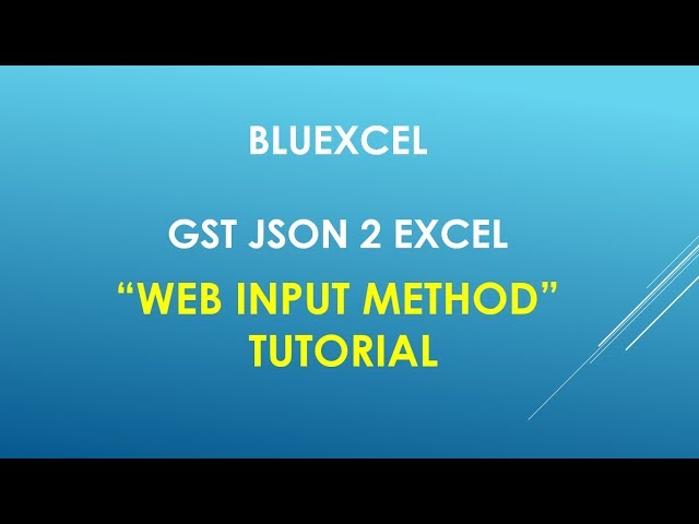 GST JSON2EXCEL - Web Method Tutorial