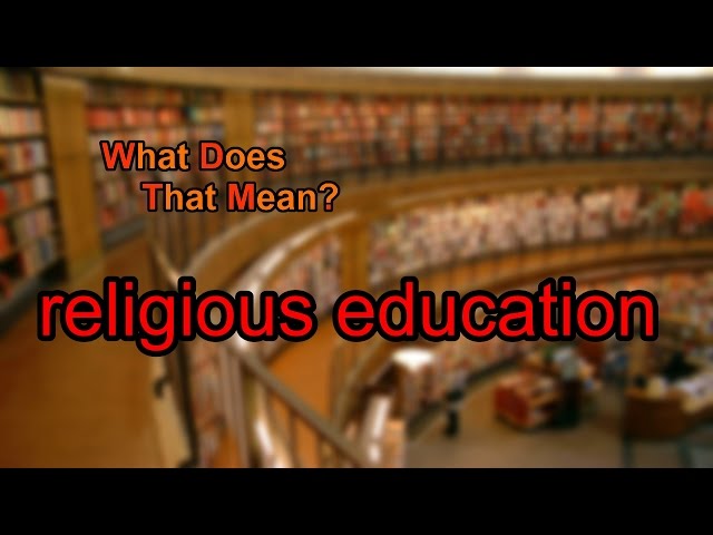 What does religious education mean?