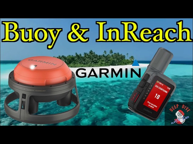 Not Your Grandpa's Dive Tech: Garmin's Buoy & InReach Systems