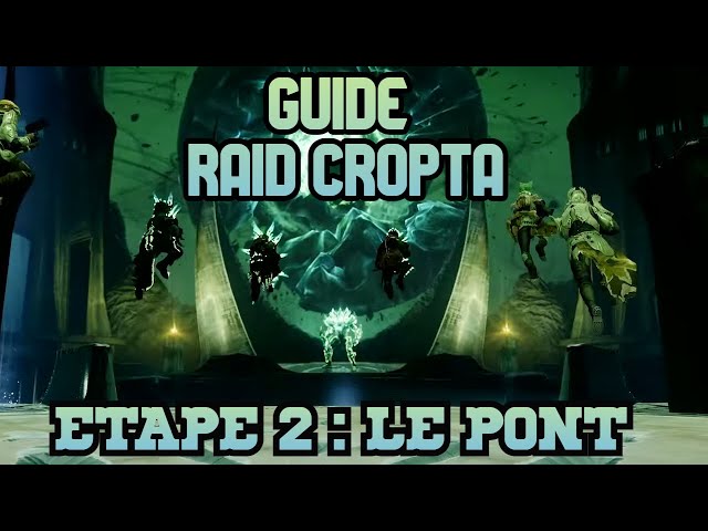 DESTINY 2 - DAY ONE CROPTA RAID - GUIDE TO STAGE 2: THE BRIDGE