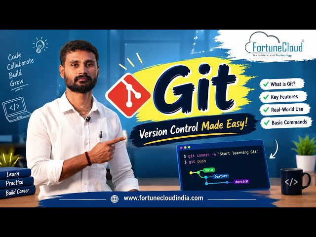 What is Git? | Git Version Control Made Easy for Beginners | Fortune Cloud Technologies