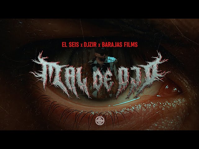 EL SEIS - MAL DE OJO (VIDEO OFICIAL)