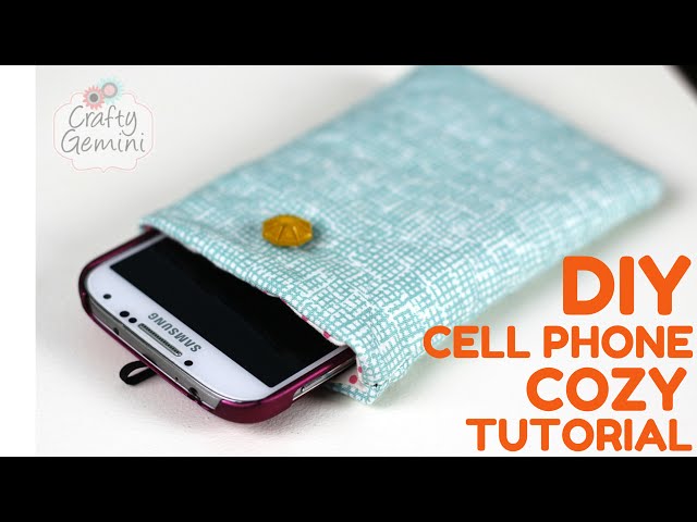 DIY Cell Phone Cozy Tutorial