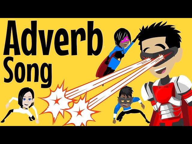 Adverbs | Adverb Song |  A Fun English Grammar Song for Children with Added Superheroes!