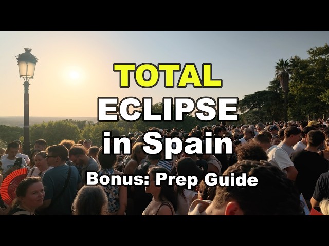 Total Solar Eclipse in Madrid: How It Was (Bonus: Prep Guide)