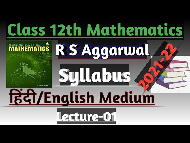 Class 12th Math Syllabus /RS Aggarwal / Lecture-1 /2021-22