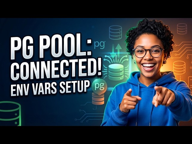 Connect Database Using pg, Connection Pool & Environment Variables