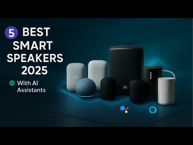 Top 5 AI Smart Speakers You Need in 2025