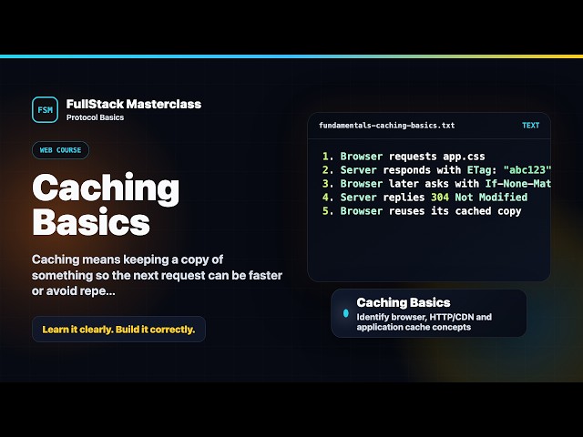 Caching Basics Explained | FullStack Masterclass Fundamentals Course