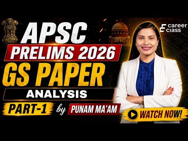 APSC Prelims 2026 Analysis | GS Paper-I  | Complete Review | @CareerClass-in