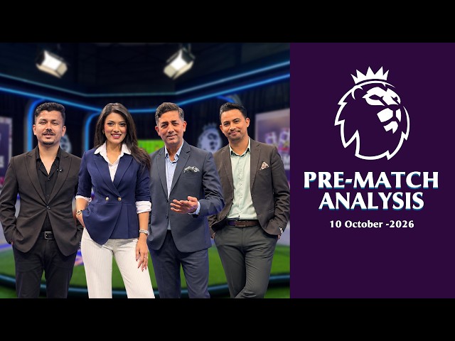 Premier League Pre - Match Analysis | #EPL2026 | Matchweek 6 | Kantipur Max LIVE