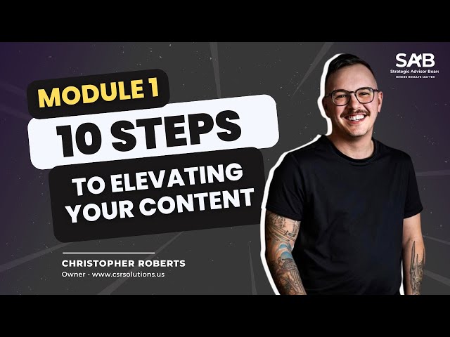 Module 1 - 10 Steps to Elevating your Content - Create Your Own Content