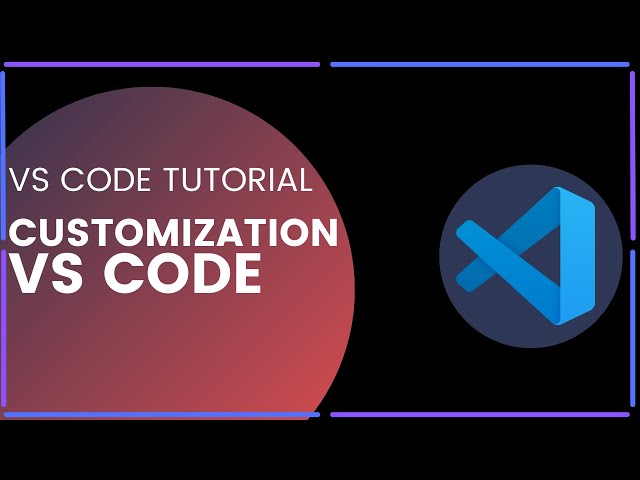 Customization in visual studio code | VS code tutorial for beginners | in hindi | #5