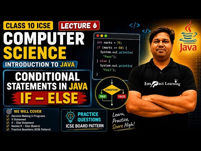 Lect 6 | Conditional Statements in Java | If Statement & If-Else | ICSE Class 10 Computer Science |