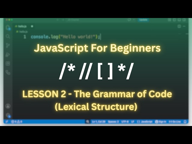 JavaScript Full Course for Beginners | Lesson 2 – The Grammar of Code (Lexical Structure)