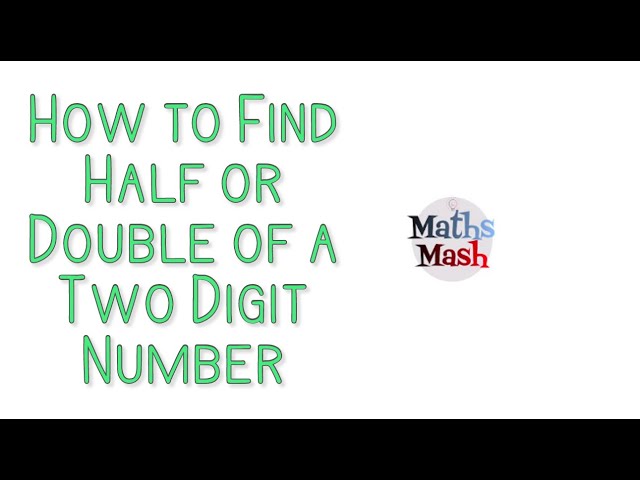 How to Find Half or Double of a Two Digit Number