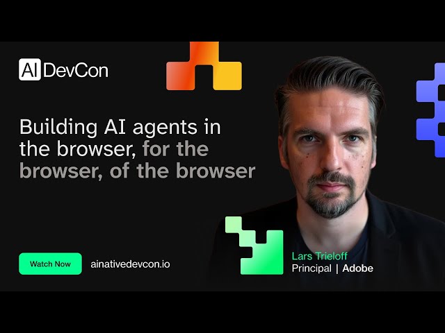 Lars Trieloff - Building AI agents in the browser, for the browser, of the browser - AI Native DevCo