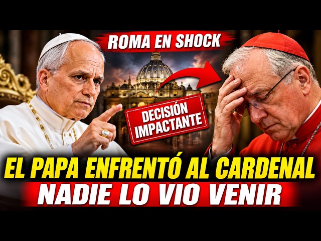La Impactante Decisión del Papa León XIV Sobre el Cardenal que lo Desafió: Roma Está Conmocionada