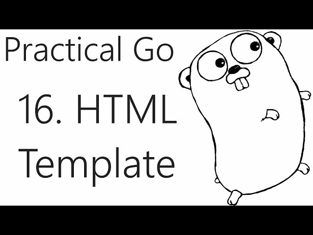 HTML templates - Go Lang Practical  Programming Tutorial p.16