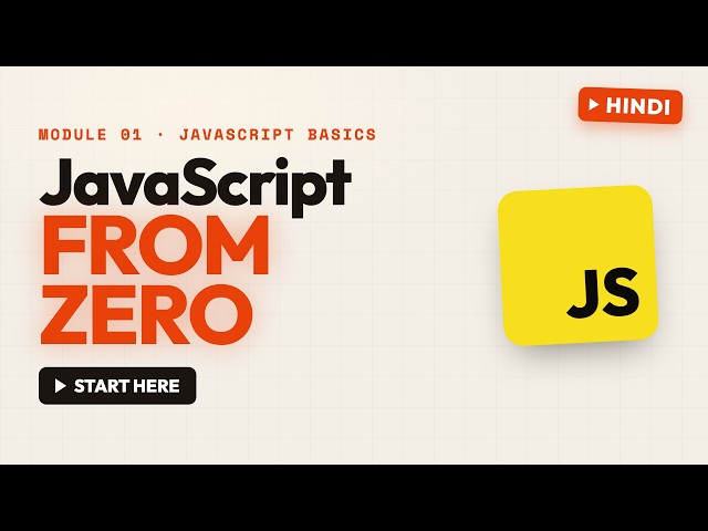 Learn JavaScript from Zero, What We'll Cover (Syntax, Variables, Operators, Functions) | Hindi