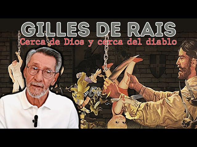 Gilles de Rais: close to God and close to the devil