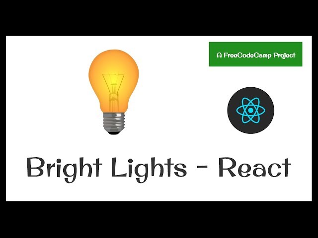 Bright Lights - React Tutorial - FreeCodeCamp - 3
