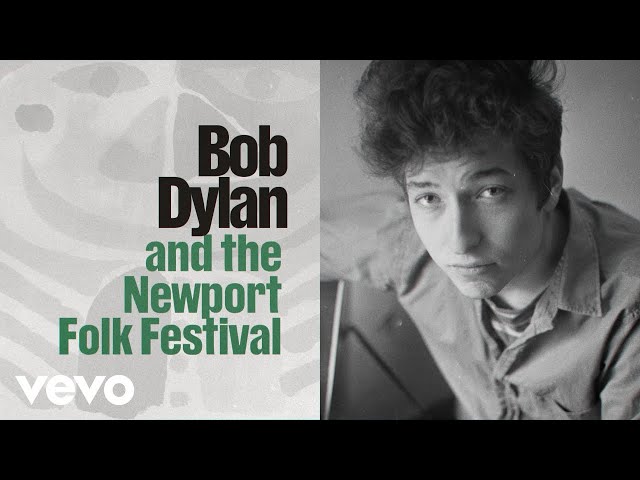 Bob Dylan and the Newport Folk Festival (Through The Open Window: The Bootleg Series Vol. 18)