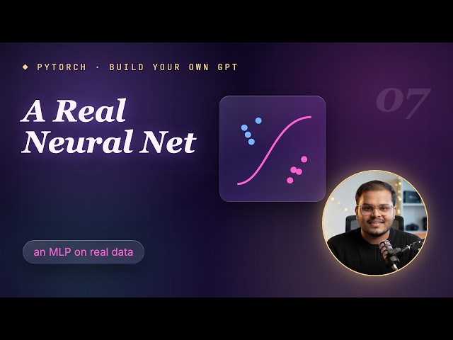 07. PyTorch From Scratch: Build Your Own GPT (Building Your First Neural Network)