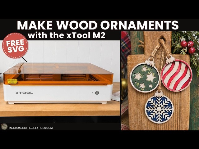 xTool M2 Tutorial: Make Wood Ornaments | Free Ornament SVG