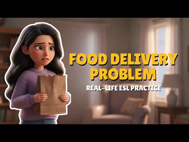 [B1] Food Delivery Problem | Customer Service English Conversation | Real-Life ESL Practice