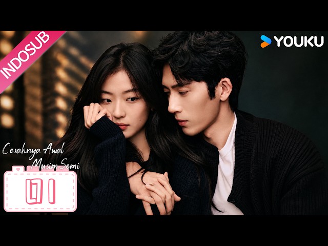 [INDO SUB] Cerahnya Awal Musim Semi (The Early Spring) | Jing Boran, Sun Qian | YOUKU
