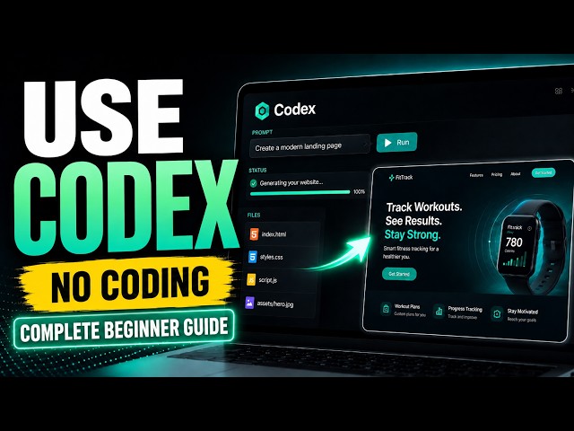 How to Use Codex — Complete Beginner Guide (No Coding Experience)