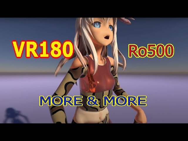 [VR180] Ro500(Tsu...) - MORE & MORE [DanceXR(MMD)]