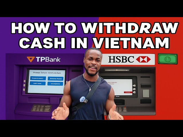 How to Withdraw Cash in Vietnam 🇻🇳 (Step-by-Step TPBank & HSBC ATM Guide)