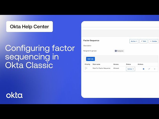 Configuring Factor Sequencing in Okta Classic | Okta Support
