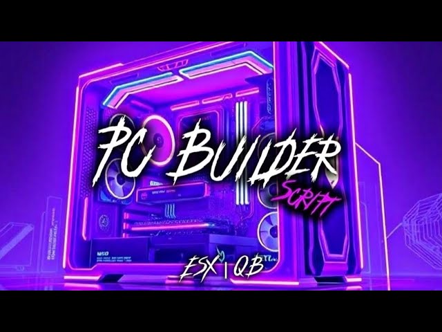 *UPDATE* PC Builder and Sales FiveM Script | ESX & QB