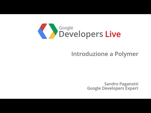 GDLItalia - Introduzione a Polymer