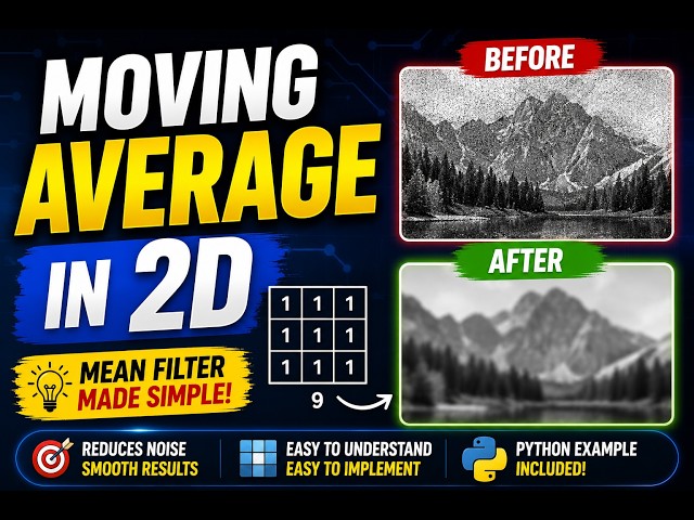 2D Moving Average Explained in 10 Minutes
