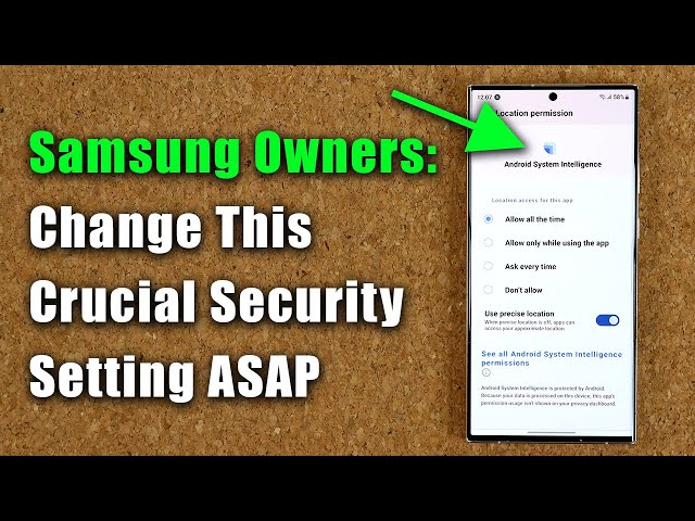 IMPORTANT Security Settings Every Samsung Galaxy Owner Should Change ASAP