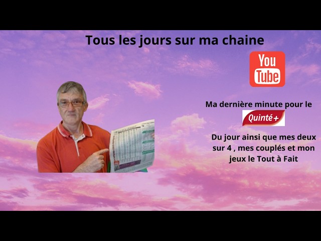 La dernière minute du quinté de ce MERCREDI 19 AOUT Réunion 1 course 8 A LAVAL