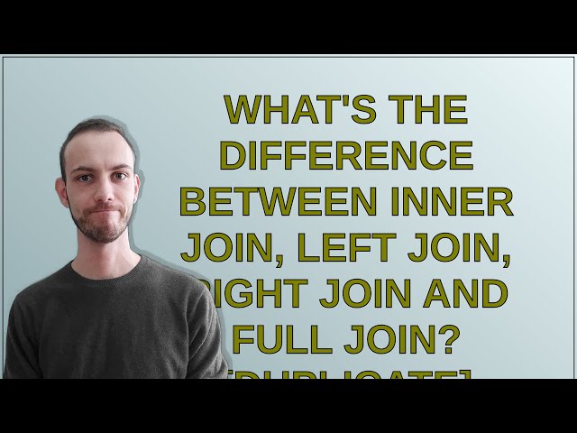 What's the difference between INNER JOIN, LEFT JOIN, RIGHT JOIN and FULL JOIN?