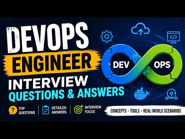DevOps Engineer Interview Questions & Answers