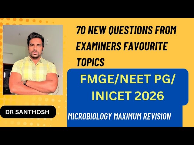 FMGE 2026 | NEET PG 2026 | INICET 2026| NEW QUESTIONS | MICROBIOLOGY REVISION