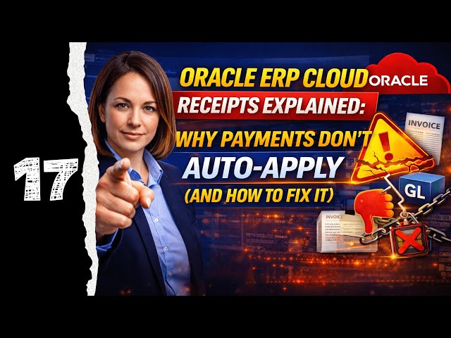 Oracle ERP Cloud Receipts Explained: Why Payments Don’t Auto-Apply (And How to Fix It)
